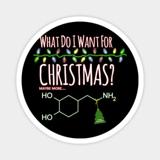 All I want for Christmas is more DOPAMINE Magnet